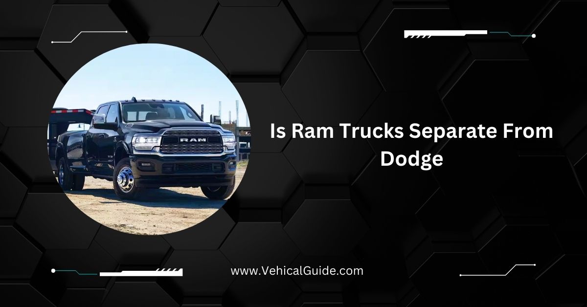 Is Ram Trucks Separate From Dodge