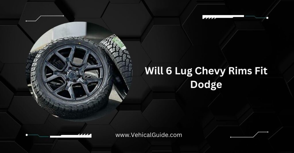 Will 6 Lug Chevy Rims Fit Dodge