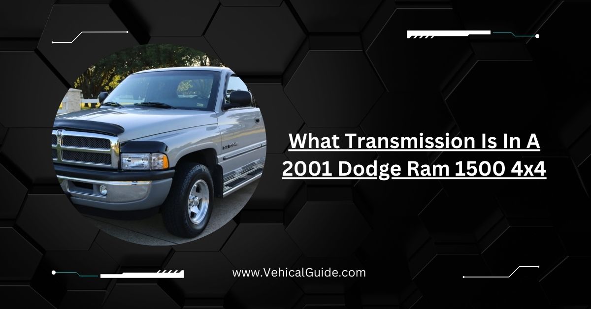 What Transmission Is In A 2001 Dodge Ram 1500 4x4